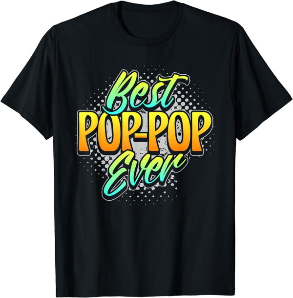 Best Pop - Pop Ever T-Shirt - Perfect Gift for Grandpa on Grandparents Day - ChillShop